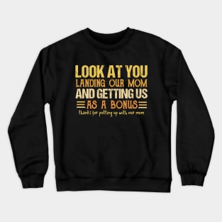 Look at you landing our mom Crewneck Sweatshirt